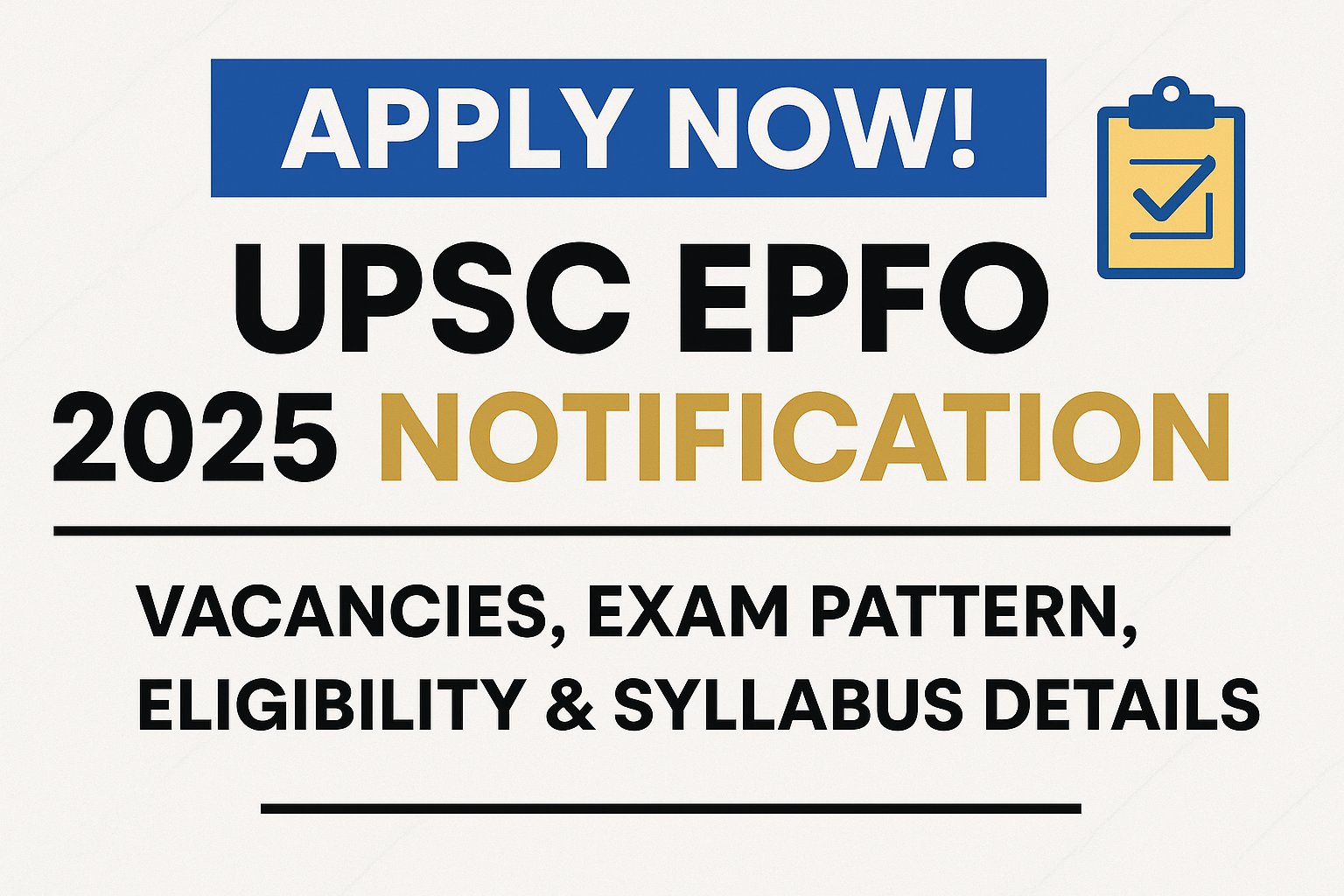 Apply Now! UPSC EPFO 2025 Notification